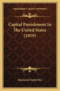 Capital Punishment In The United States (1919)