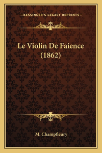 Le Violin De Faience (1862)