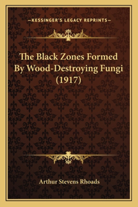The Black Zones Formed By Wood-Destroying Fungi (1917)