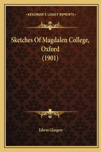 Sketches Of Magdalen College, Oxford (1901)