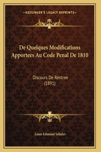 De Quelques Modifications Apportees Au Code Penal De 1810
