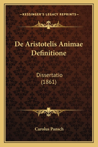 De Aristotelis Animae Definitione