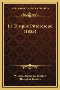 La Turquie Pittoresque (1855)