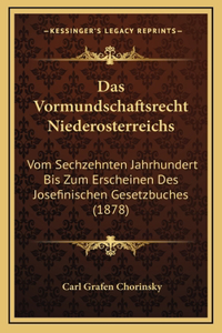 Das Vormundschaftsrecht Niederosterreichs