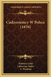 Cudzoziemcy W Polsce (1876)