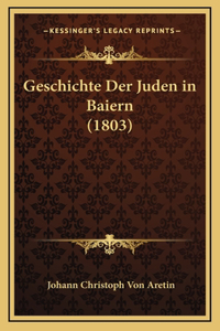 Geschichte Der Juden in Baiern (1803)