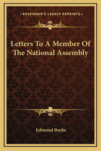 Letters To A Member Of The National Assembly