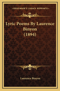 Lyric Poems By Laurence Binyon (1894)