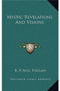 Mystic Revelations And Visions