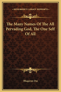 Many Names Of The All Pervading God, The One Self Of All