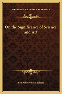 On the Significance of Science and Art