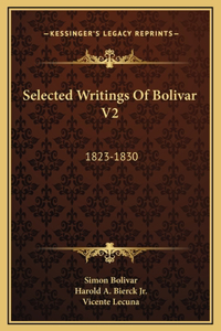 Selected Writings Of Bolivar V2