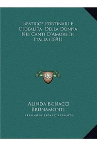 Beatrice Portinari E L'Idealita Della Donna Nei Canti D'Amore In Italia (1891)