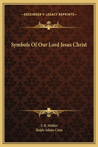 Symbols Of Our Lord Jesus Christ