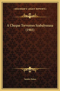 A Cheque Torvenyes Szabalyozasa (1903)