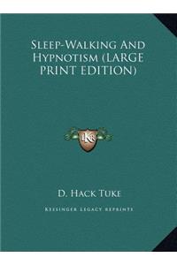 Sleep-Walking and Hypnotism