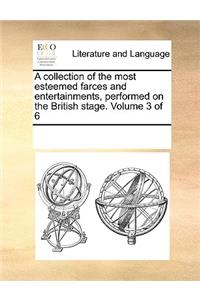 A collection of the most esteemed farces and entertainments, performed on the British stage. Volume 3 of 6