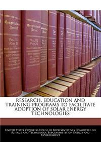 Research, Education and Training Programs to Facilitate Adoption of Solar Energy Technologies