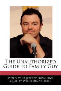 The Unauthorized Guide to Family Guy