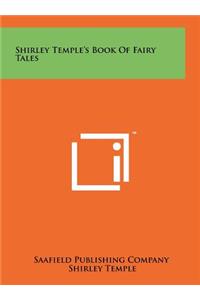Shirley Temple's Book Of Fairy Tales