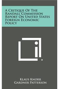 A Critique of the Randall Commission Report on United States Foreign Economic Policy