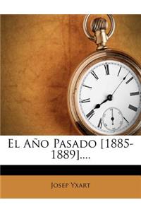 El Año Pasado [1885-1889]....
