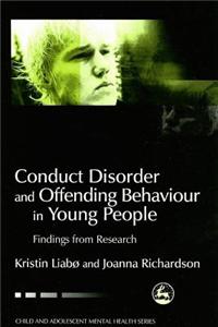 Conduct Disorder and Offending Behaviour in Young People