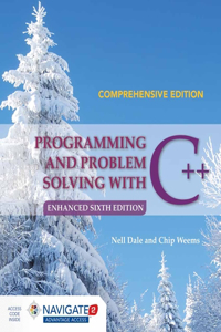 Programming and Problem Solving with C++: Comprehensive