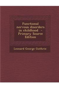 Functional Nervous Disorders in Childhood