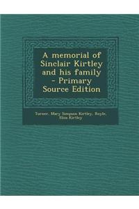 A Memorial of Sinclair Kirtley and His Family