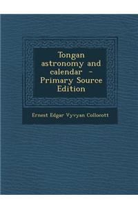 Tongan Astronomy and Calendar - Primary Source Edition