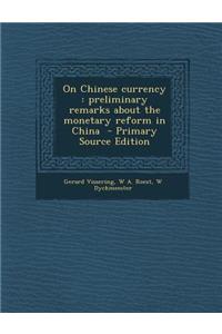On Chinese Currency: Preliminary Remarks about the Monetary Reform in China