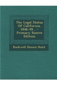 The Legal Status of California, 1846-49...