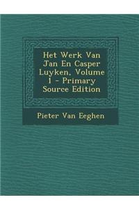 Het Werk Van Jan En Casper Luyken, Volume 1