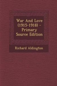 War and Love (1915-1918)