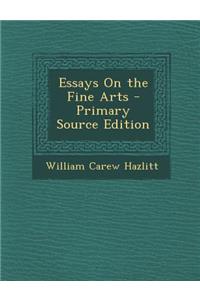 Essays on the Fine Arts - Primary Source Edition