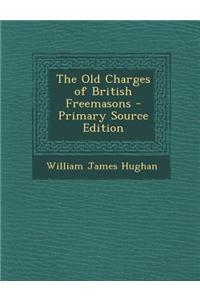 The Old Charges of British Freemasons