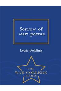 Sorrow of War; Poems - War College Series