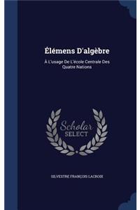 Élémens D'algèbre