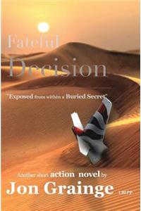Fateful Decision _________________________________________________ 
