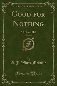 Good for Nothing, Vol. 1 of 2
