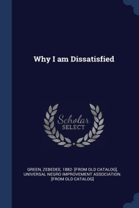 Why I am Dissatisfied