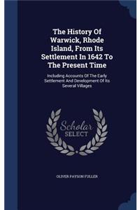 History Of Warwick, Rhode Island, From Its Settlement In 1642 To The Present Time