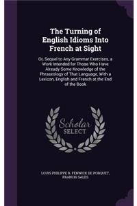 Turning of English Idioms Into French at Sight