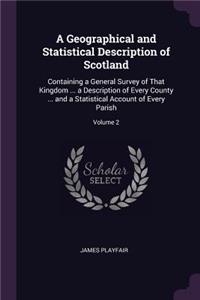 A Geographical and Statistical Description of Scotland