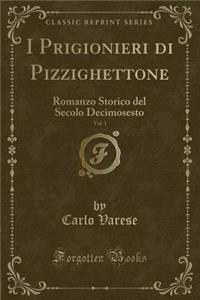 I Prigionieri Di Pizzighettone, Vol. 1