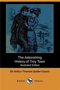 Astonishing History of Troy Town