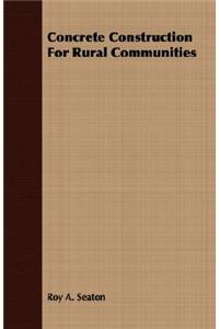 Concrete Construction For Rural Communities