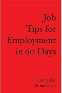 Job Tips for Employment in 60 Days