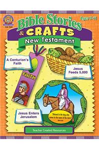 Bible Stories & Crafts: New Testament